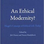 An Ethical Modernity? Hegel’s Concept of Ethical Life Today