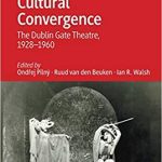 Cultural Convergence: The Dublin Gate Theatre, 1928-1960