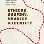 Etnické skupiny, hranice a identity